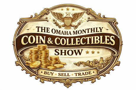 The Omaha Monthly Coin & Collectibles Show