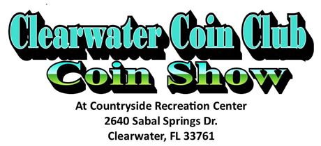 Clearwater Coin Club Fall Coin Show Oct 10, 2026