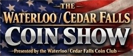 The Waterloo/Cedar Valley Coin Show