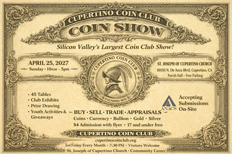 Cupertino Coin Club Annual Coin Show - April 25, 2027