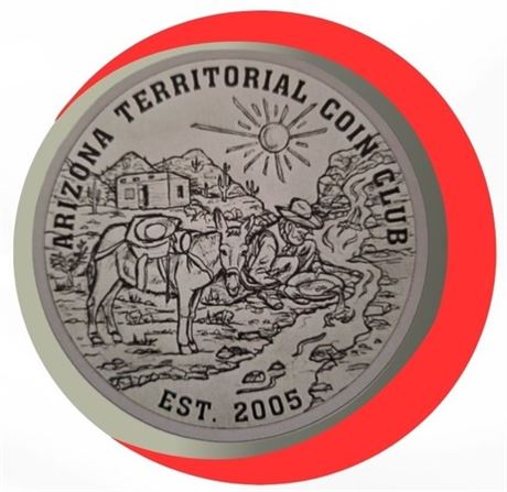 Arizona Territorial Coin Club Annual Coin Show -Phoenix, AZ - Dec 5th