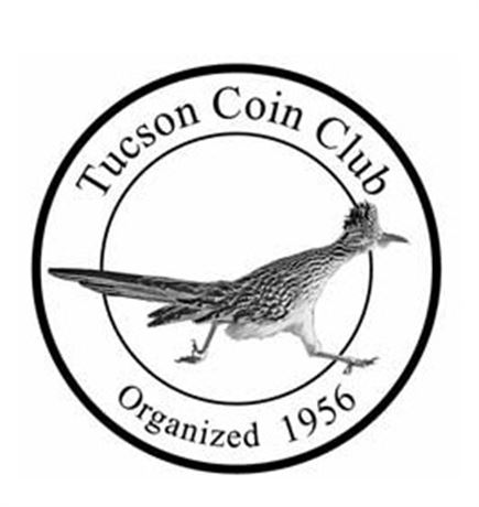 Tucson Coin Club Show -Tucson, AZ - Oct 18th