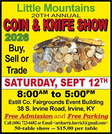 Little Mountain Coin and Knife Show - Irvine, Ky - Sept 12th