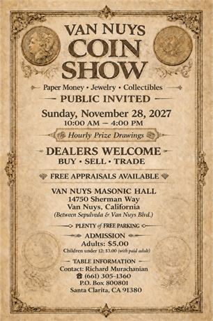 Van Nuys Coin Show - Sunday, November 28th, 2027 - 10AM - 4PM