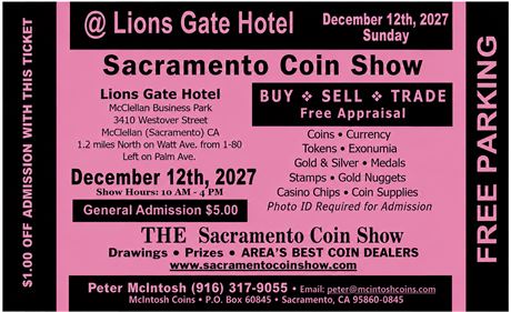Sacramento Coin Show - Sacramento, CA - December 12th, 2027
