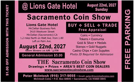 Sacramento Coin Show - Sacramento, CA - August 22nd, 2027