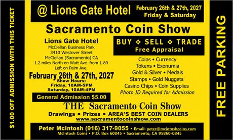 Sacramento Coin Show - Sacramento, CA - February 26th & 27th, 2027