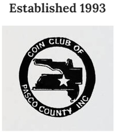Pasco Coin Club Coins, Bullion, Stamps, Jewelry, Collectables And More Feb. 27