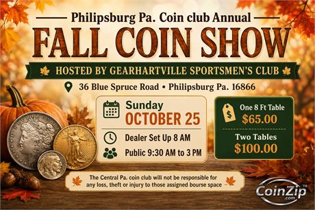 Philipsburg Pa. Coin Club Annual Fall Coin Show
