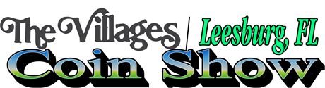 The Villages/Leesburg Coin Show March 13, 2027